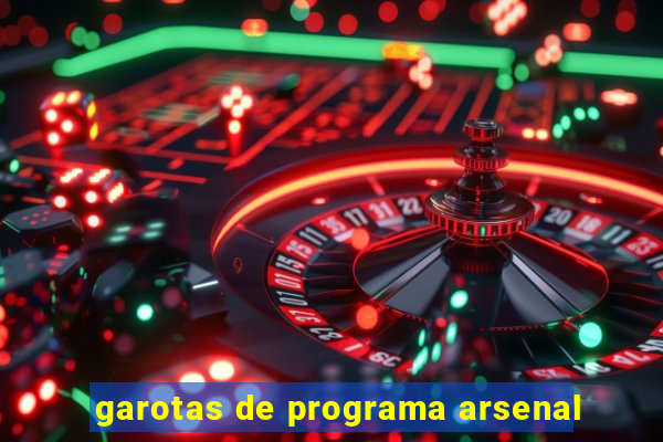 garotas de programa arsenal